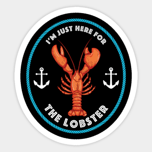 I'm Just Here For The Lobster Sticker